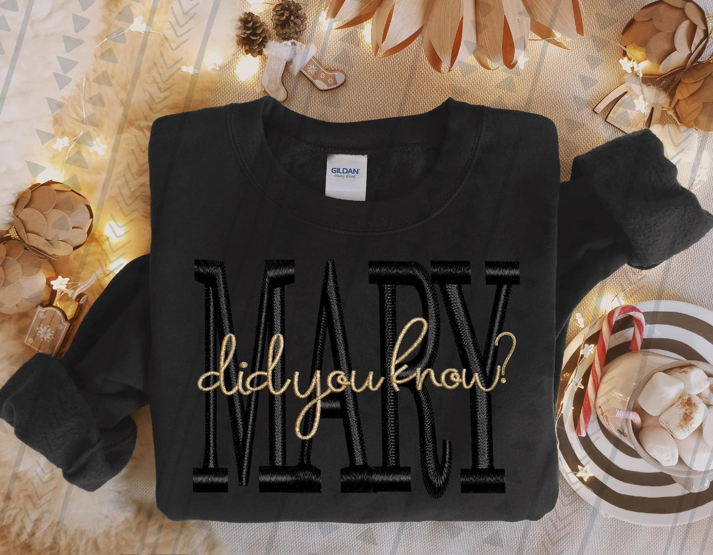 Mary Did You Know Sweatshirt