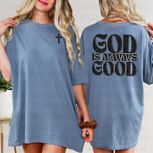 God Is Always Good Tee