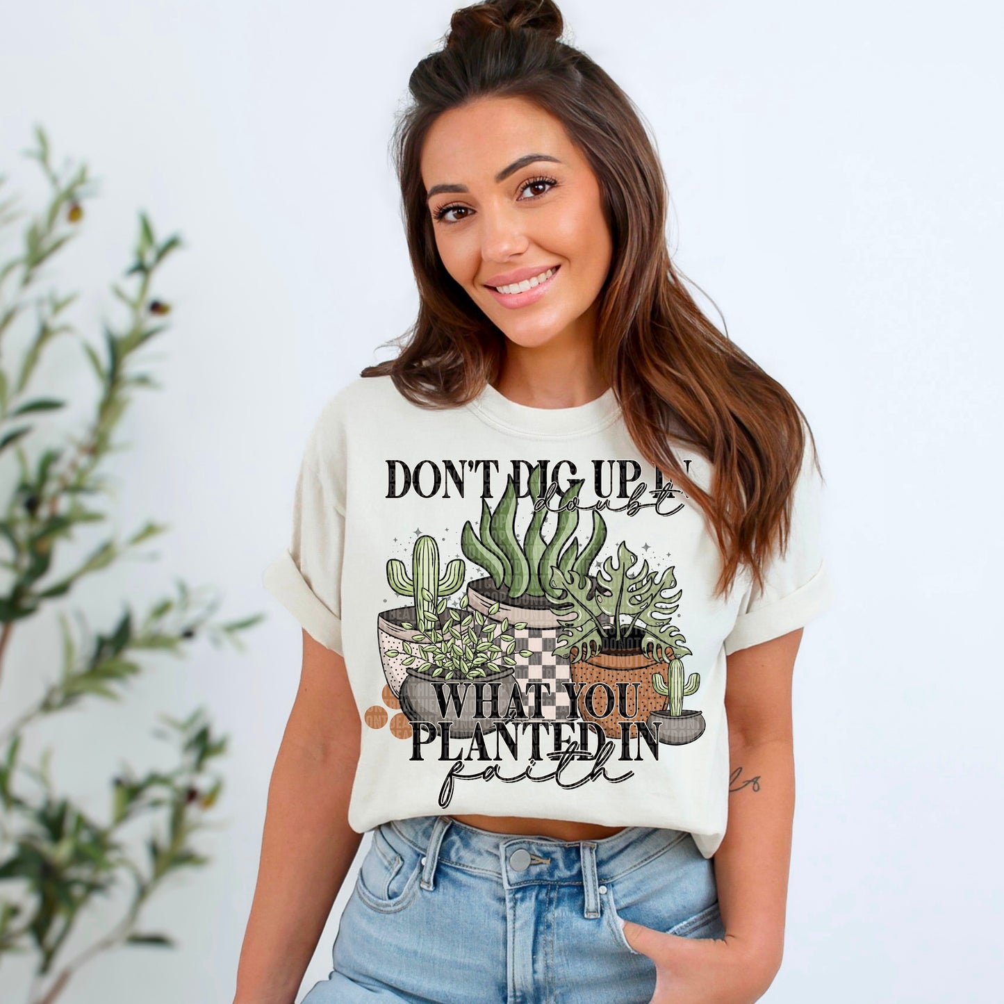 Don't Dig Up In Doubt What You Planted In Faith T-Shirt