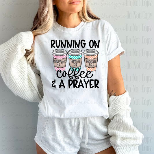 Running on Coffee & a Prayer Tee & Crewneck