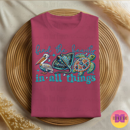 Find The Beauty In All Things T-shirt