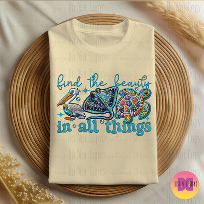 Find The Beauty In All Things T-shirt