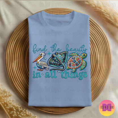 Find The Beauty In All Things T-shirt