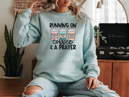 Running on Coffee & a Prayer Tee & Crewneck