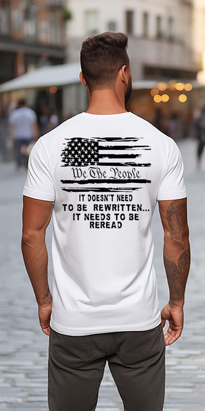 We The People, It Doesn't Need To Be ReWritten T-shirt