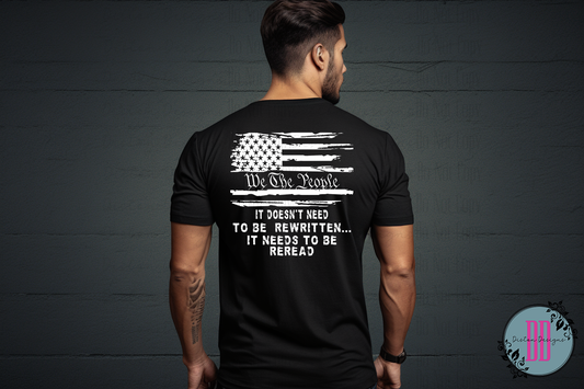 We The People, It Doesn't Need To Be ReWritten T-shirt